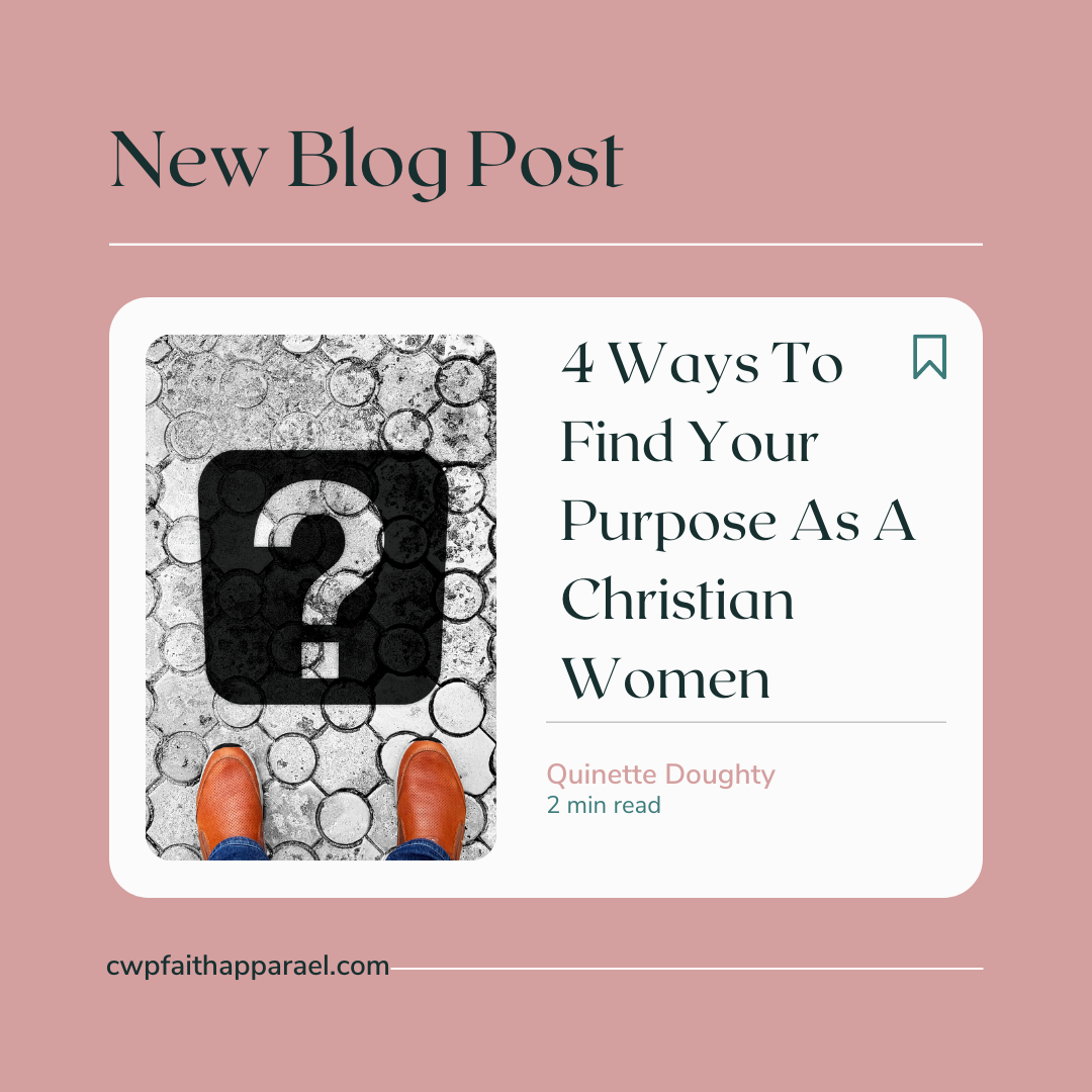 4 Ways To Find Your Purpose As A Christian Women