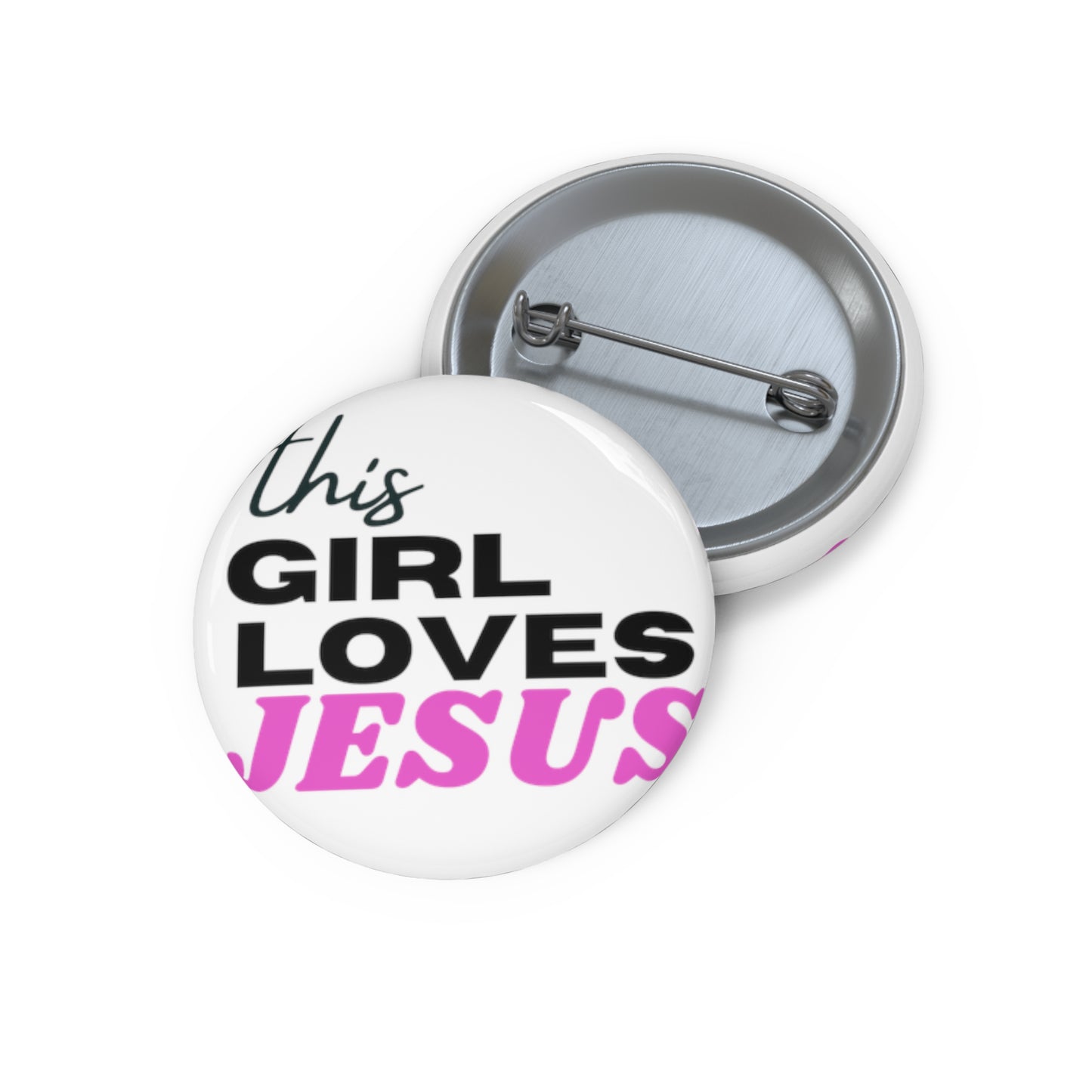 This Girl Loves Jesus Custom Pin Buttons