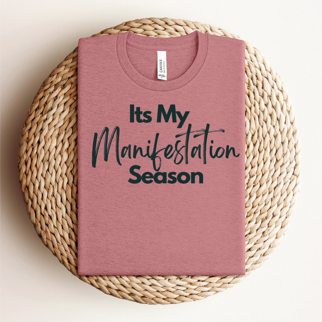 Empowering 'It's My Manifestation Season' Unisex Women's T-shirt."